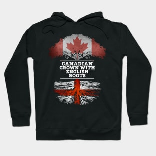 Canadian Grown With English Roots - Gift for English With Roots From England Hoodie